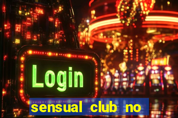 sensual club no esporte interativo